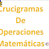 JUEGO DE "CRUCIGRAMAS NUMÉRICOS Y MATEMÁTICOS", PARA NIÑOS DE PRIMARIA