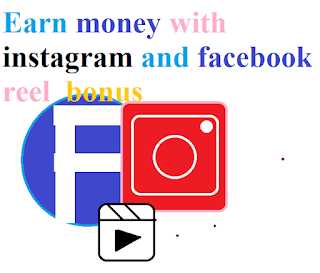 hwo to earn money facebook instagram reel bonus