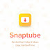 سناب تيوب - Snaptube لتحميل الفيديوهات والمقاطع الصوتية للاندرويد مجانا 