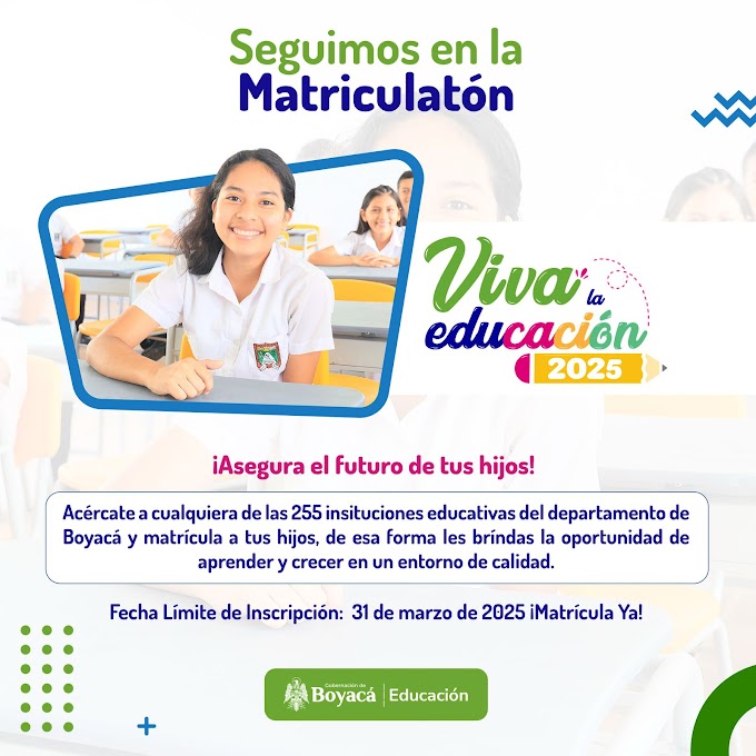 Secretaría de Educación de Boyacá reitera su invitación a la ‘Matriculatón 2025’ en las instituciones públicas