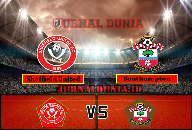 Prediksi Sheffield United vs Southampton , Sabtu 06 Februari 2021 Pukul 22.00 WIB