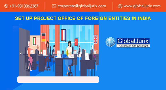 Set Up Project Office of Foreign Entities in India