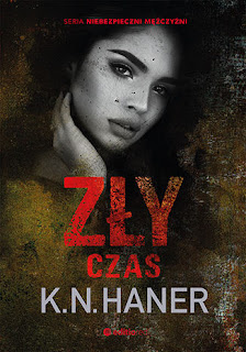 ,,Zły czas"  K.N. Haner 