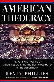 Books, Book Review, American Theocracy, Kevin Phillips, Politics, Oil, Economy, Debt, Energy, 21st Century