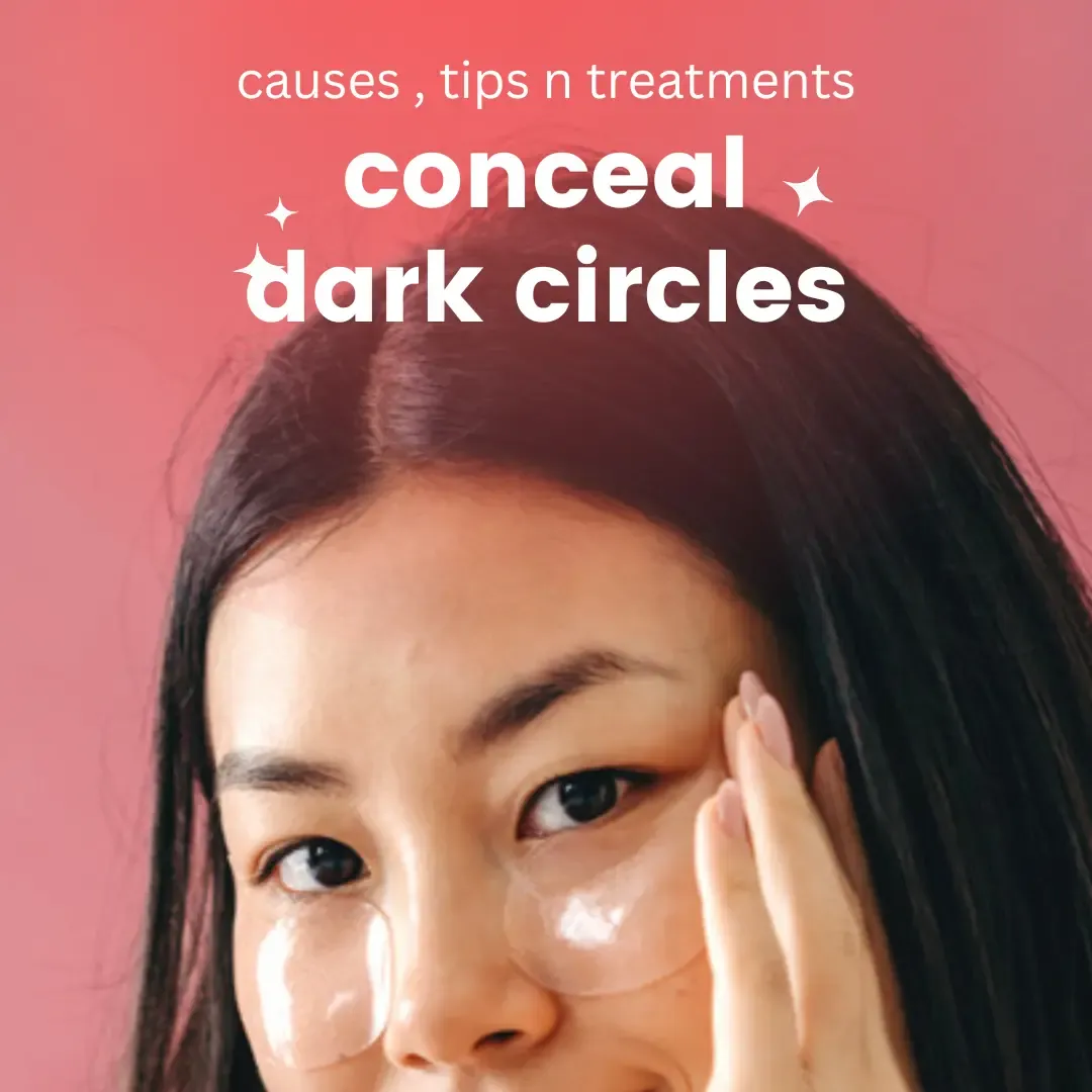 he most effective method to conceal dark circles