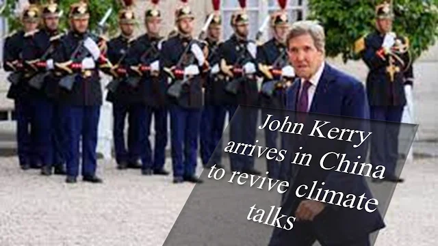 John Kerry arrives in China to revive climate talks