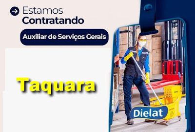 Dielat abre vaga para Auxiliar de Serviços Gerais em Taquara