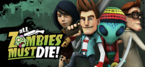 All Zombies Must Die! Download PC Game