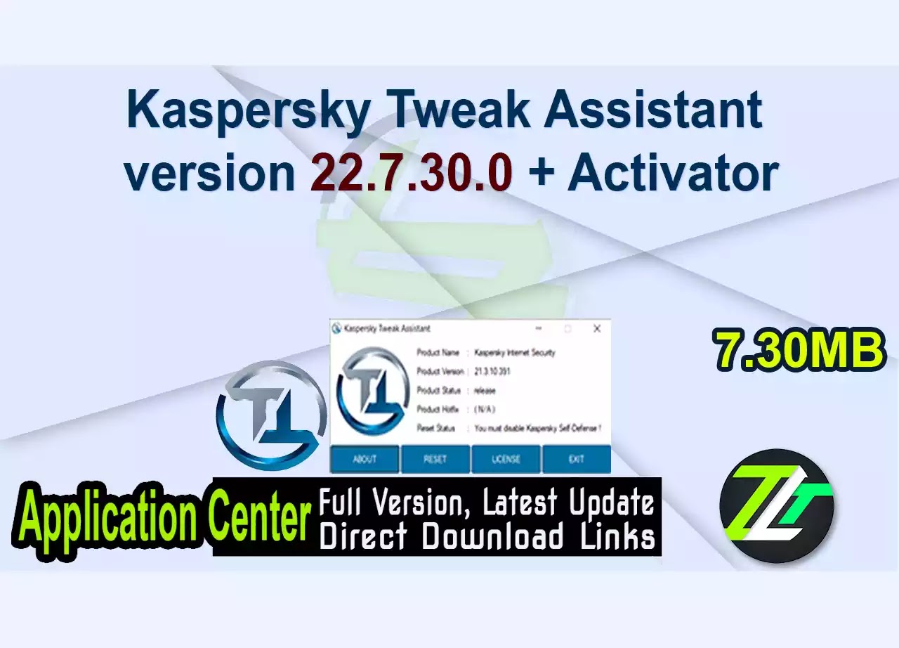 Kaspersky Tweak Assistant version 22.7.30.0 + Activator