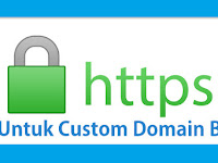 Cara Mengaktifkan HTTPS Di Blogger Untuk Custom Domain | Gratis