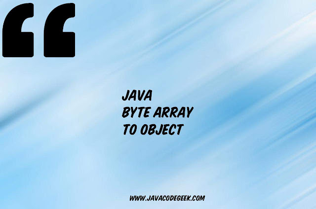 Java Byte Array to Object