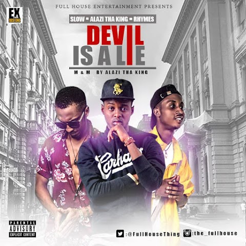 New Music>:Slow X Alazi Tha King X Rhymes - Devil is a Lie 