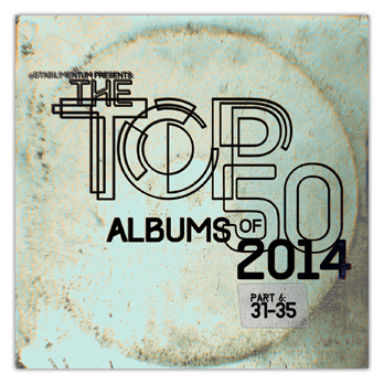 The Top 50 Albums of 2014, Part 6 _ SM