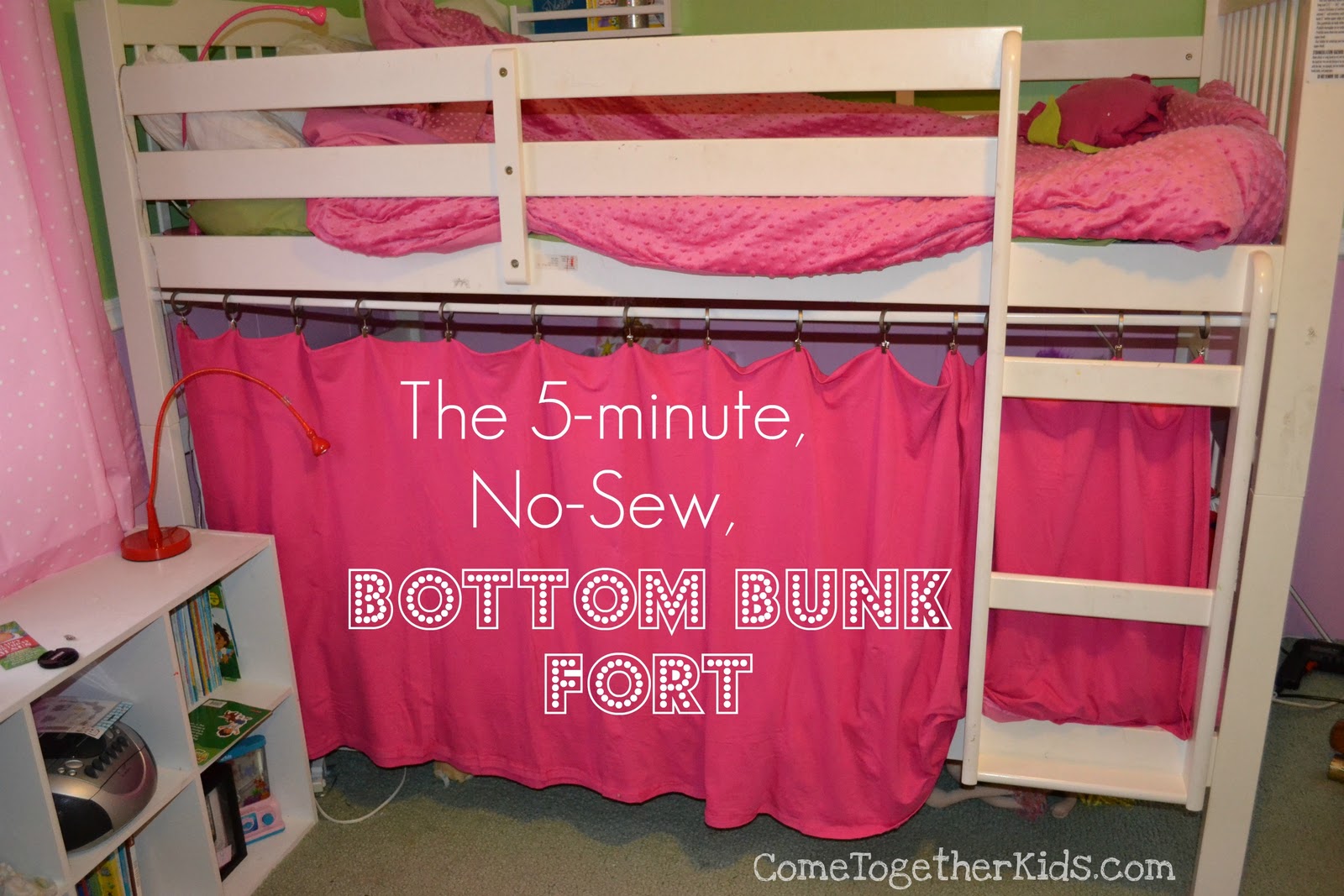 Come Together Kids: The 5-Minute, No-Sew Bottom Bunk Fort