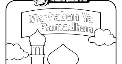 Mewarnai Gambar Anak Mewarnai Gambar Marhaban Ya Ramadhan