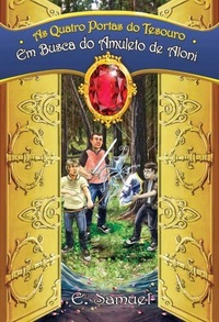 Resenha #124: As Quatro Portas do Tesouro: Em Busca do Amuleto de Aloni - E. Samuel