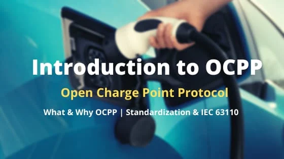 Introduction to Open Charge Point Protocol (OCPP) I OCA to IEC 63110