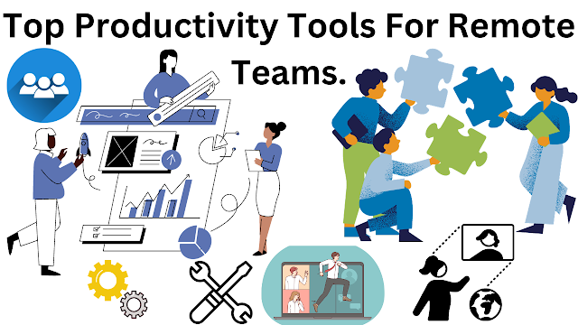 Top Productivity Tools For Remote Teams.,Remote team productivity tools ,Collaboration software ,Remote work solutions ,Team communication apps ,Project management software ,Remote team efficiency tools ,Virtual team collaboration ,Online collaboration platforms ,Remote work productivity apps ,Team productivity software