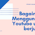 Bagaimana Menggunakan Youtube untuk berjualan