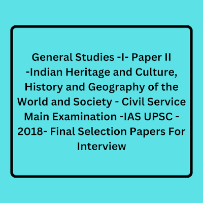 upsc, apsc general studies - i paper ii IAS mains 2018