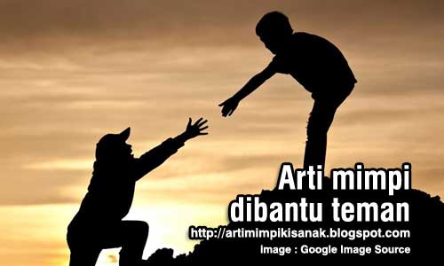 Arti mimpi ditolong mantan sahabat