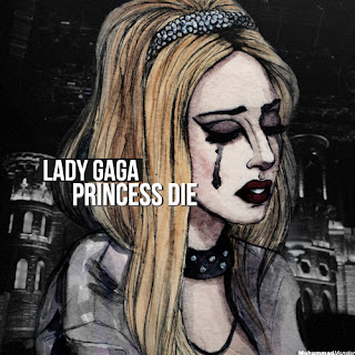 Lady Gaga - Princess Die Lyrics