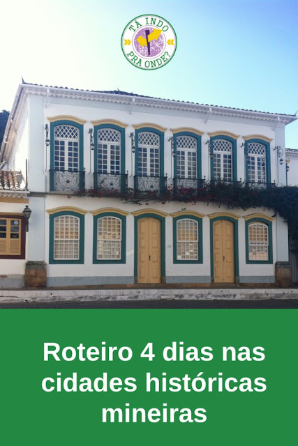 Roteiro para Cidades Históricas mineiras em 4 dias/1 feriado (Ouro Preto, Tiradentes e outras)