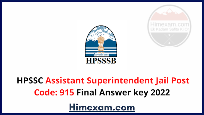  HPSSC Assistant Superintendent Jail Post Code: 915 Final Answer Key 2022