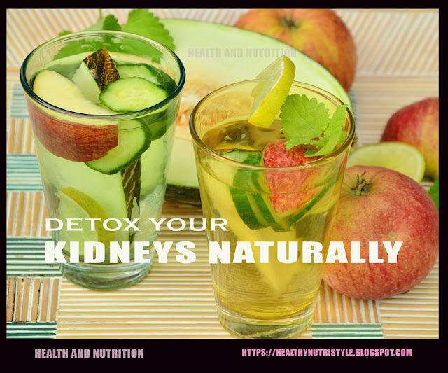 Detox Your Kidneys Naturally 