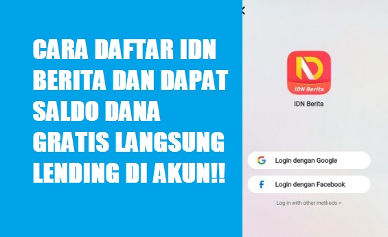 Cara Daftar IDN Berita Dan Dapat Saldo Dana Gratis