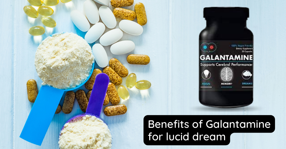 Galantamine: Supplements For Lucid  Dreaming