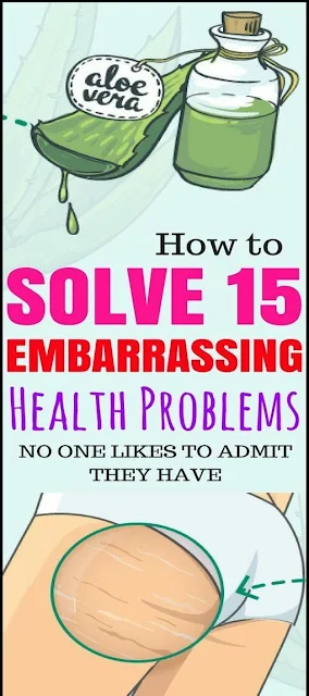 How to Solve 15 Embarrassing Health Problems No One Likes to Admit They Have