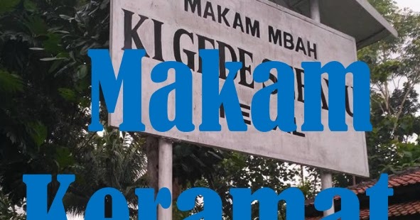 Makam Keramat Waliyullah Di Kab Tegal Tempat Wisata Wisata Religi Di Indonesia