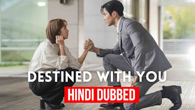 Destined With You [Korean Drama] in Urdu Hindi Dubbed