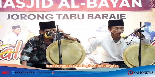 Bupati Eka Putra : Selawat Dulang Harus Terus Dilestarikan