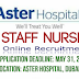 ASTER HOSPITAL UAE ONLINE RECRUITMENT STAFF NURSE      Bsc/GNM                             