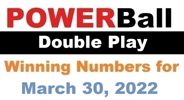 PowerBall Double Play Winning Numbers for March 30, 2022