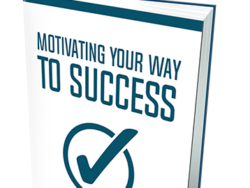 Motivating Your Way to Success eBook Guide