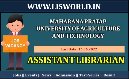 Recruitment for Assistant Librarian at Maharana Pratap University of Agriculture and Technology , Last Date : 15/06/2022