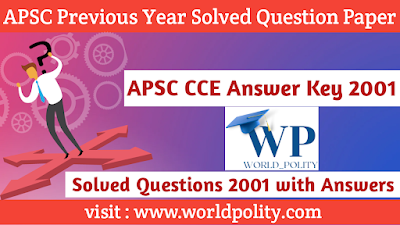 APSC Prelims Solved Question Paper with Answer 2001 | APSC CCE Answer Key 2001
