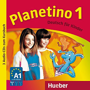Planetino 1: Deutsch für Kinder.Deutsch als Fremdsprache / 3 Audio-CDs zum Kursbuch: CDs 1