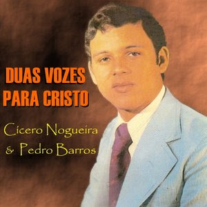 Cícero Nogueira - Duas vozes para Cristo 1979