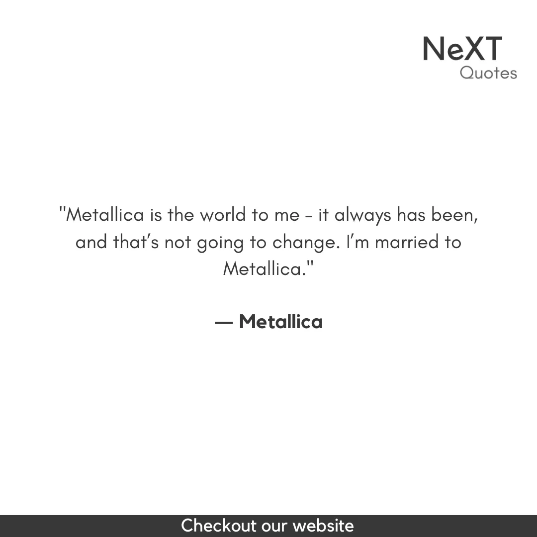Metallica Quotes