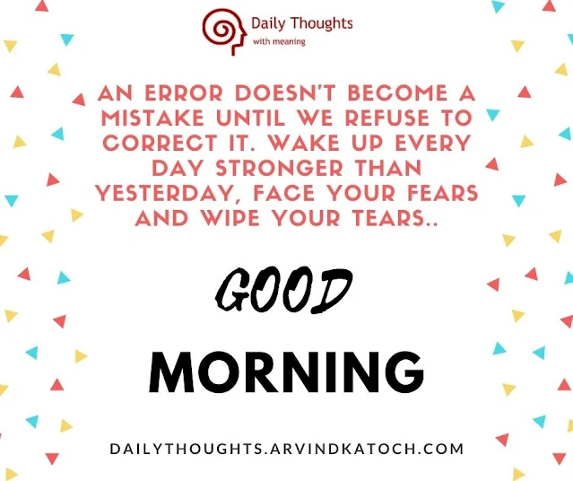 daily thought, good morning, error, stronger,