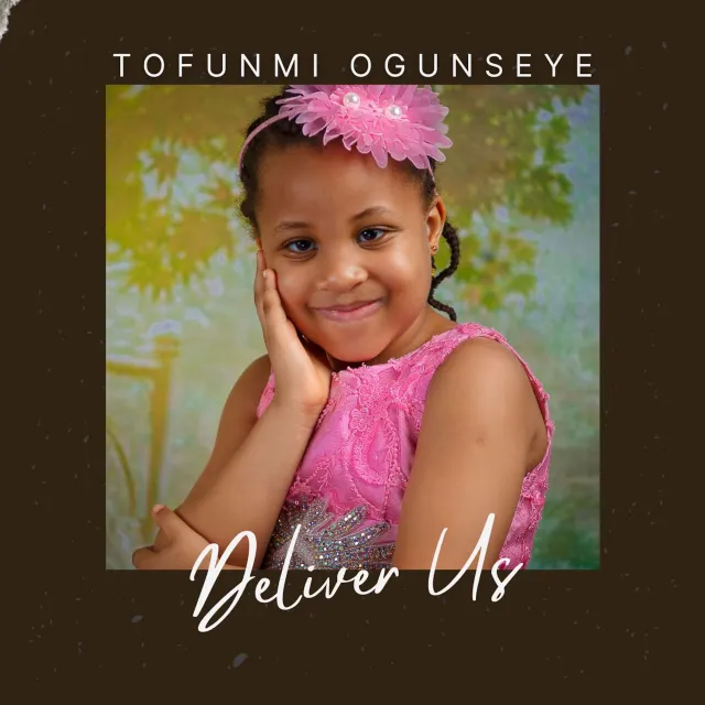 Audio: Tofunmi Ogunseye – Deliver Us
