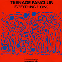 (1991) Everything flows TEENAGE FANCLUB