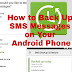 How to Backup and Restore Messages On Your Android phones.