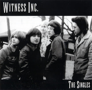 Witness Inc. "The Singles" 2009 (recorded in 1966-69) Canada Garage Psych Beat