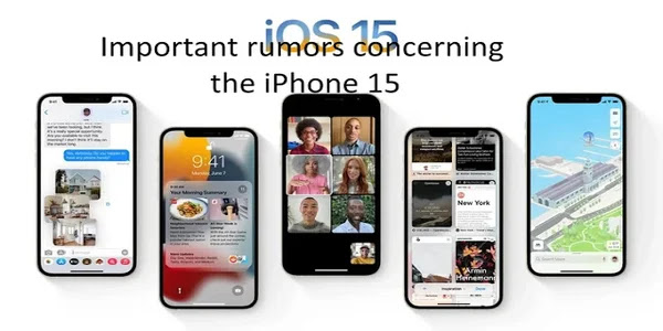 Important rumors concerning the iPhone 15