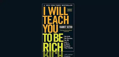 I Will Teach You to Be Rich, Second Edition No Guilt. No Excuses. No BS. Just a 6-Week Program That Works. by Ramit Sethi